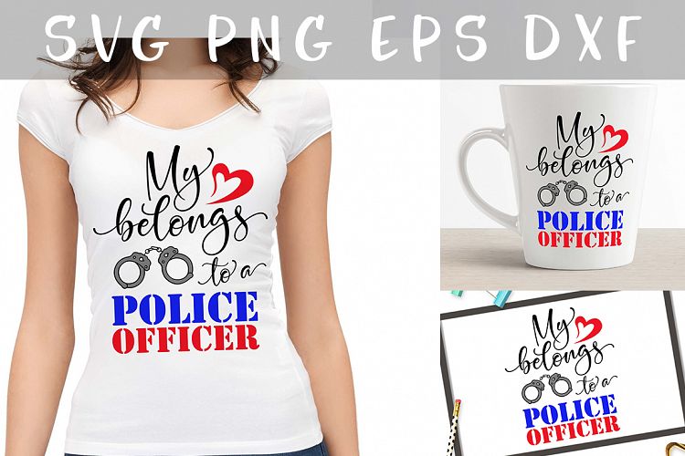 My heart belongs to a police officer SVG DXF PNG EPS