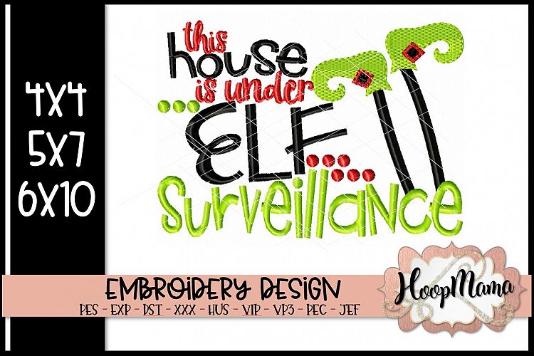 This House Is Under Elf Surveillance - Christmas Embroidery