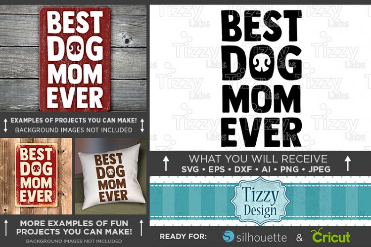 Best Dog Mom Ever SVG File - Dog SVG File - 814