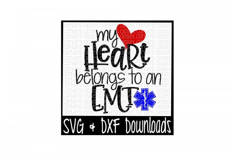 EMT SVG * My Heart Belongs To An EMT Cut File