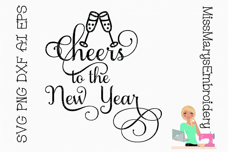 Cheers to the New Years SVG Cutting File PNG DXF EPS AI