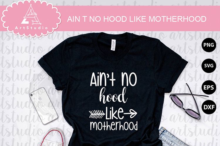 Aint-no-hood-like-motherhood INSTANT DOWNLOAD!
