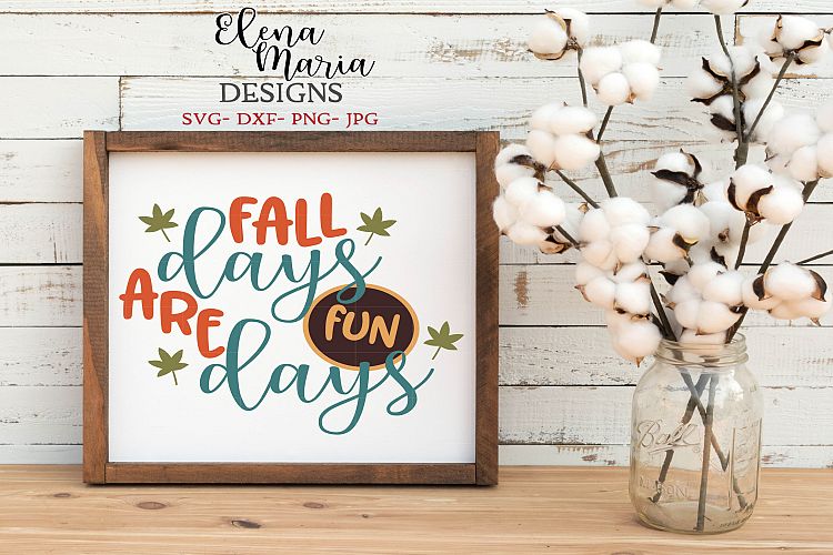 Fall Days Are Fun Days SVG, Fall SVG