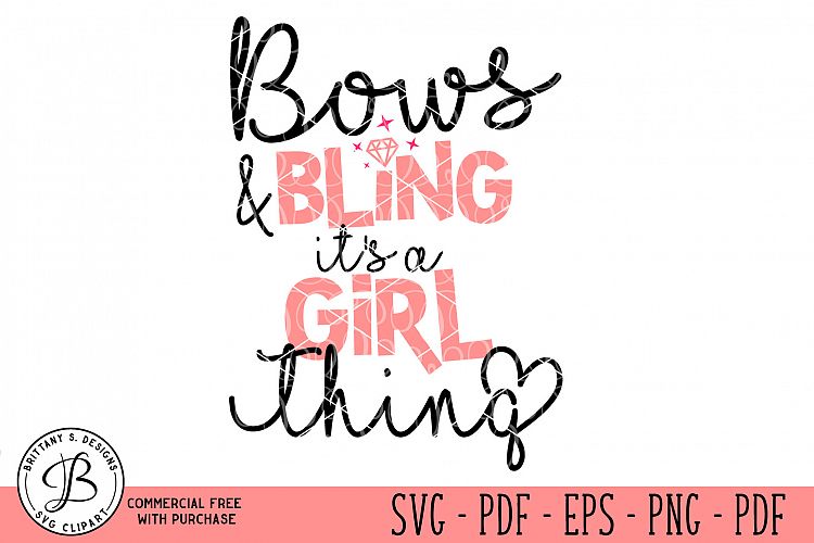 Bows & Bling Its a Girl thing SVG