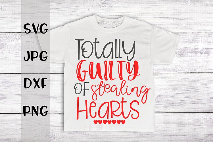 Totally guilty of stealing hearts, Valentines day, SVG