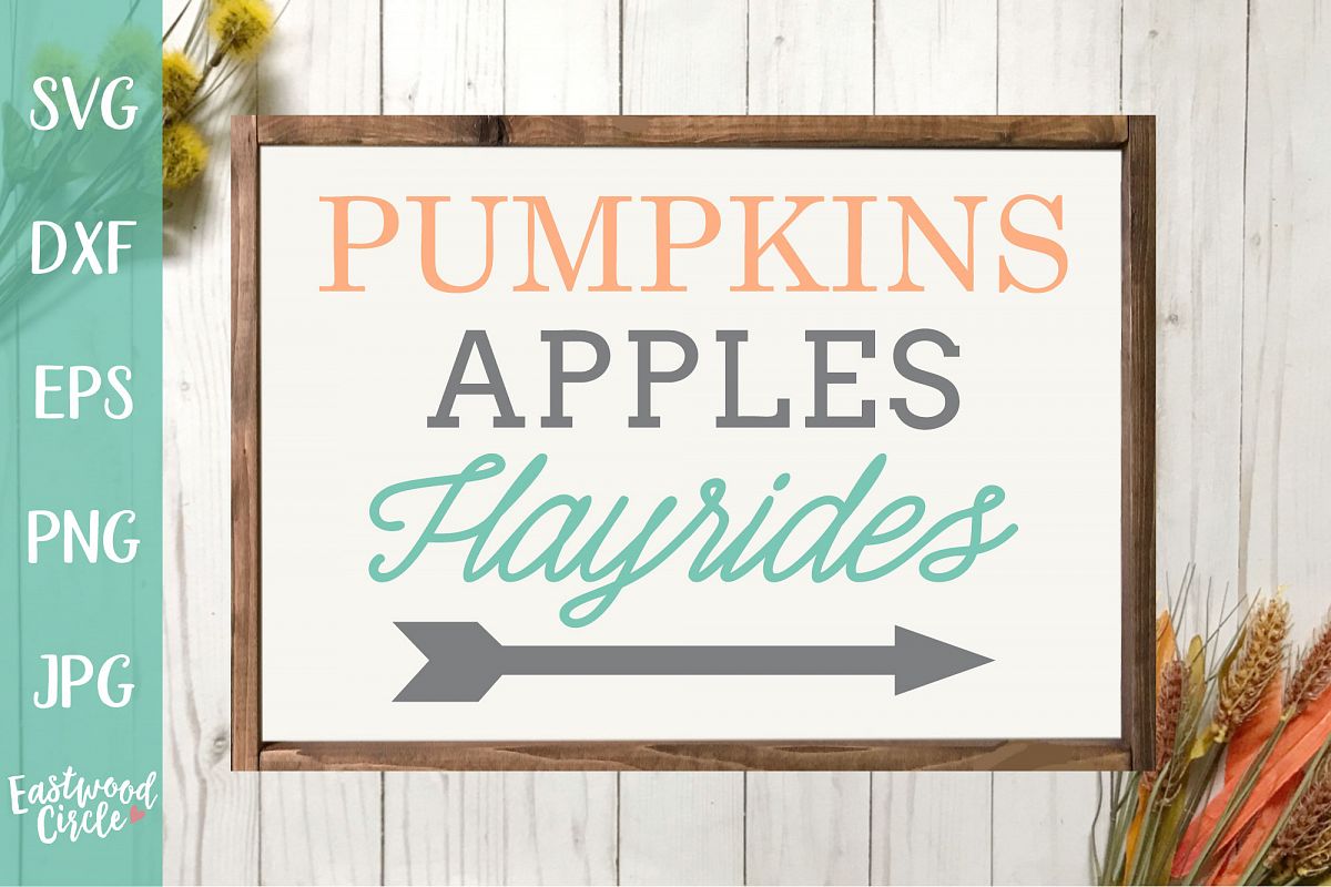 Pumpkins Apples Hayrides - Fall SVG File for Signs (346281) | SVGs