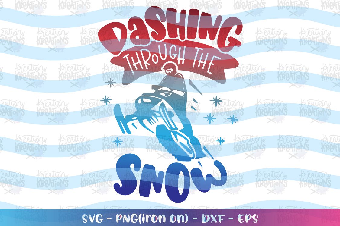 Christmas Svg Dashing Through The Snow Svg Snowmobile