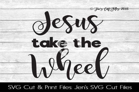 Jesus Take The Wheel SVG Cut File example image 1