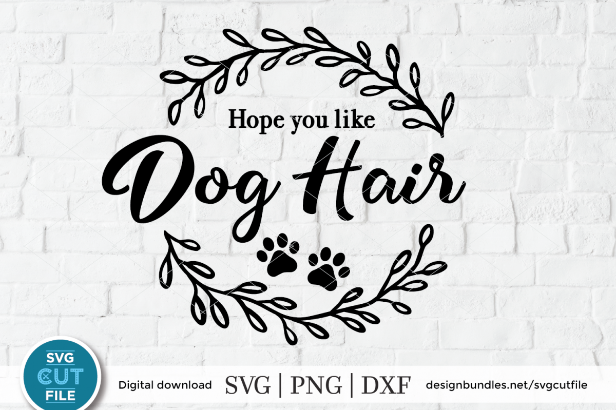 Hope you like Dog Hair Doormat SVG - Dogs welcome door mat