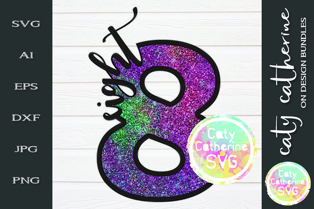 8 Eight Years Old Birthday SVG Cut File example image 1