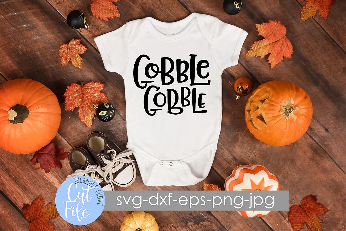 Gobble Gobble | Thanksgiving | Fall | SVG Cut File example image 1