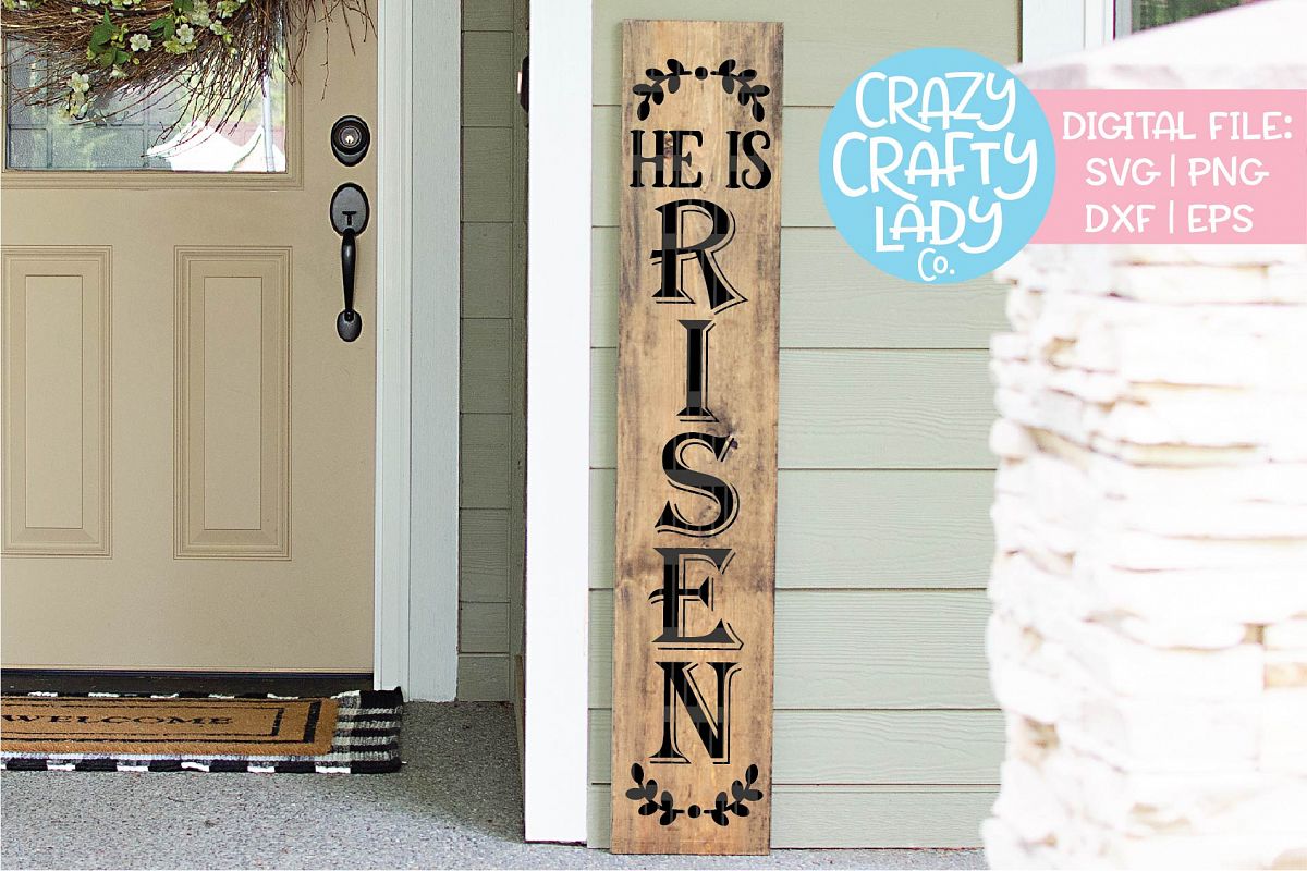 He Is Risen Easter Porch Sign SVG DXF EPS PNG Cut File example image 1