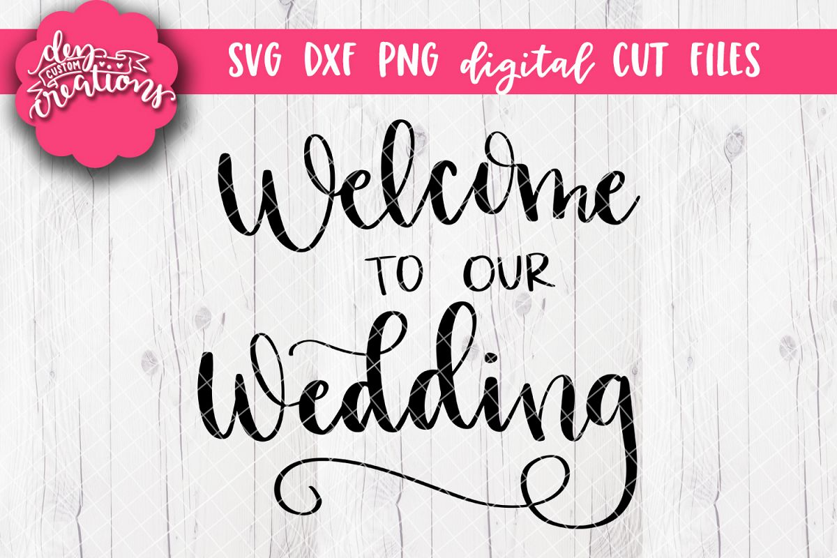 To Our Wedding SVG DXF PNG Cut files (209248
