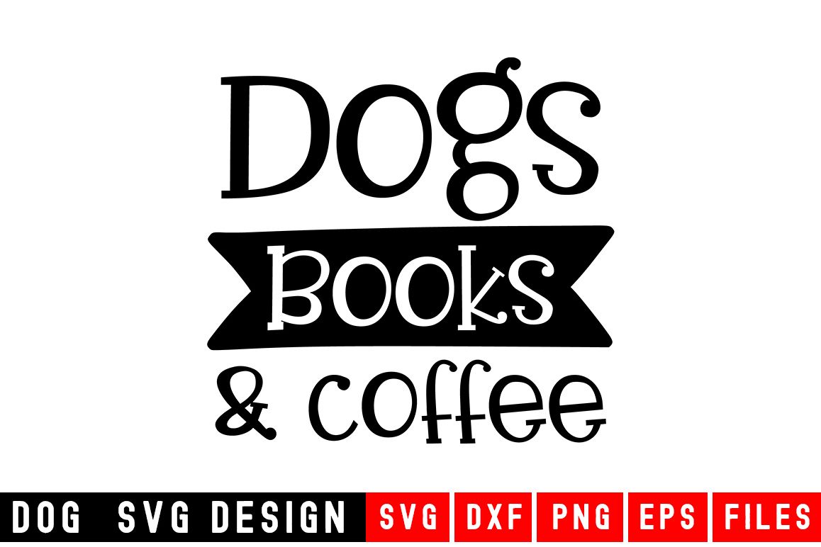 Dog svg|Dogs Books & Coffee SVG|Animal and pet SVG example image 1