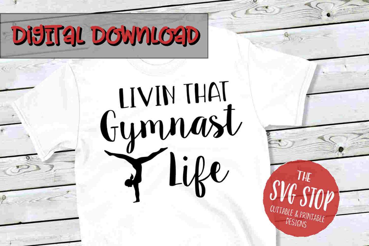 Gymnast Life -SVG, PNG, DXF example image 1