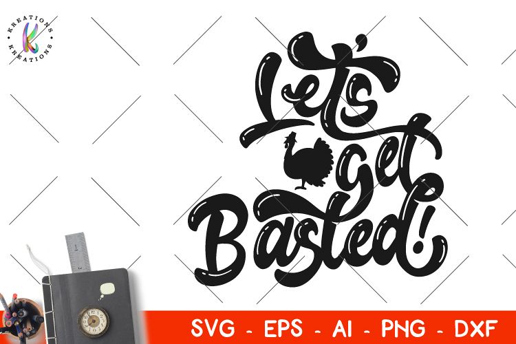 Download Let's get basted svg Turkey funny svg Thanksgiving