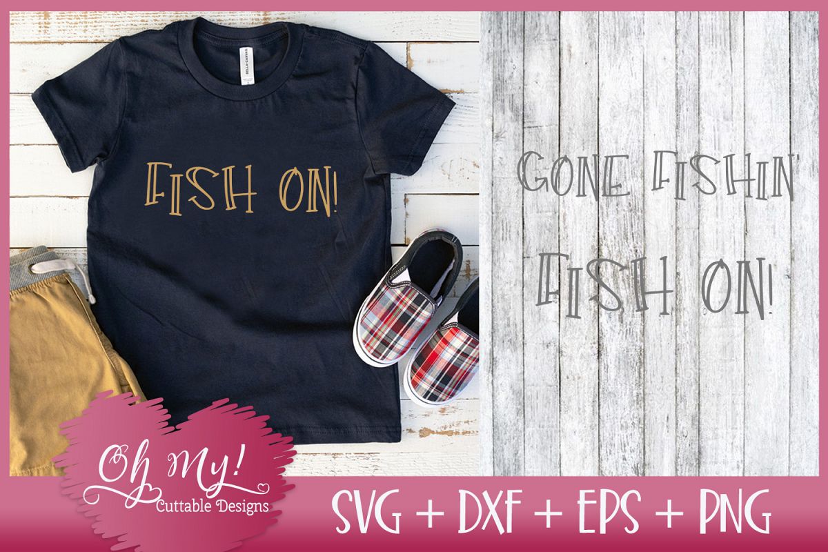Fish On! - Gone Fishin' - SVG DXF EPS PNG Cutting File example image 1