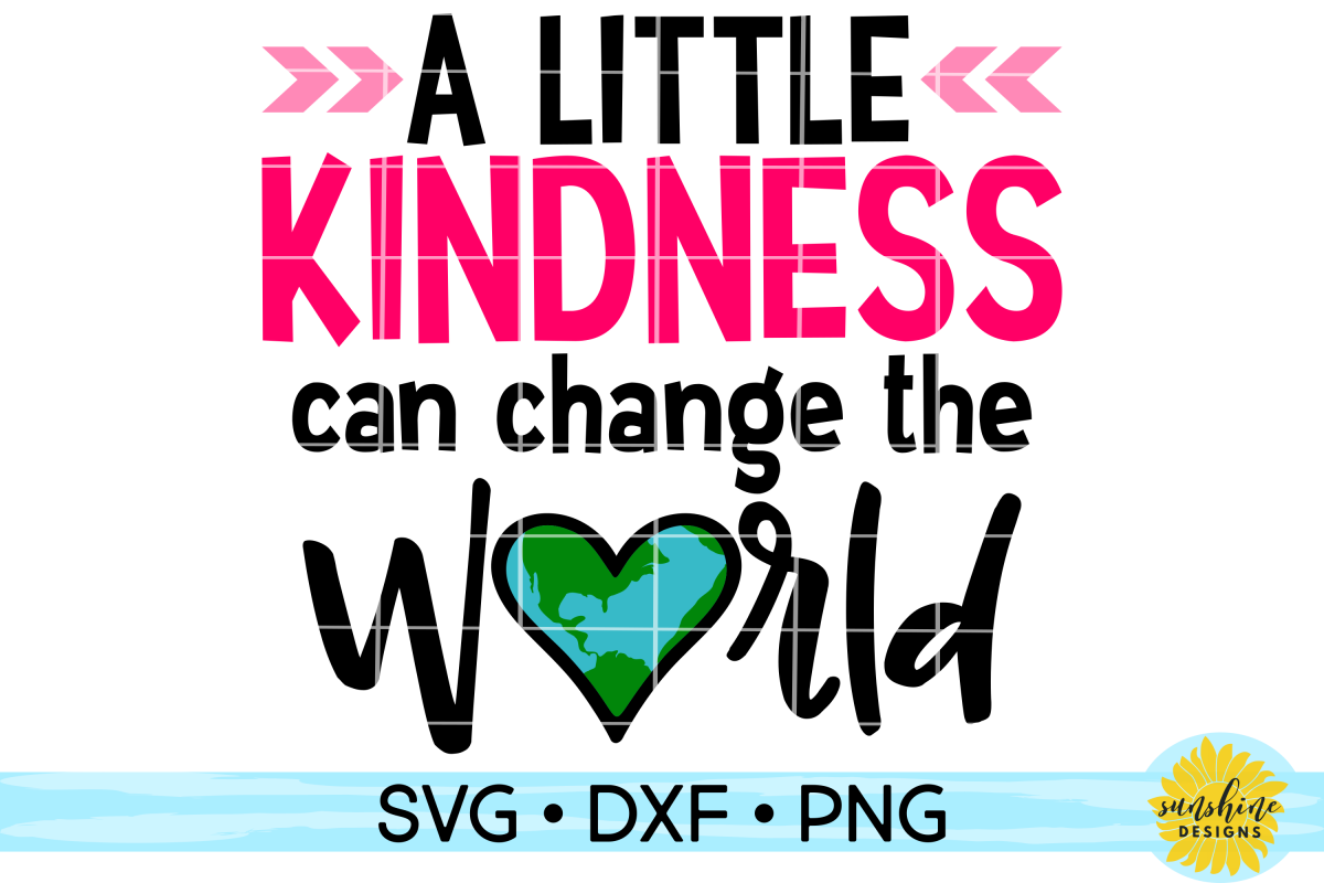 KINDNESS CAN CHANGE THE WORLD | ANTI-BULLYING | SVG DXF PNG example image 1