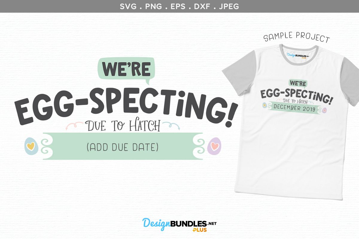We're Egg-specting!- svg cut file & printable example image 1