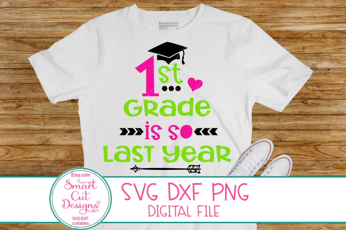 1st Grade Is So Last Year SVG, DXF, Last Day Of First Grade example image 1