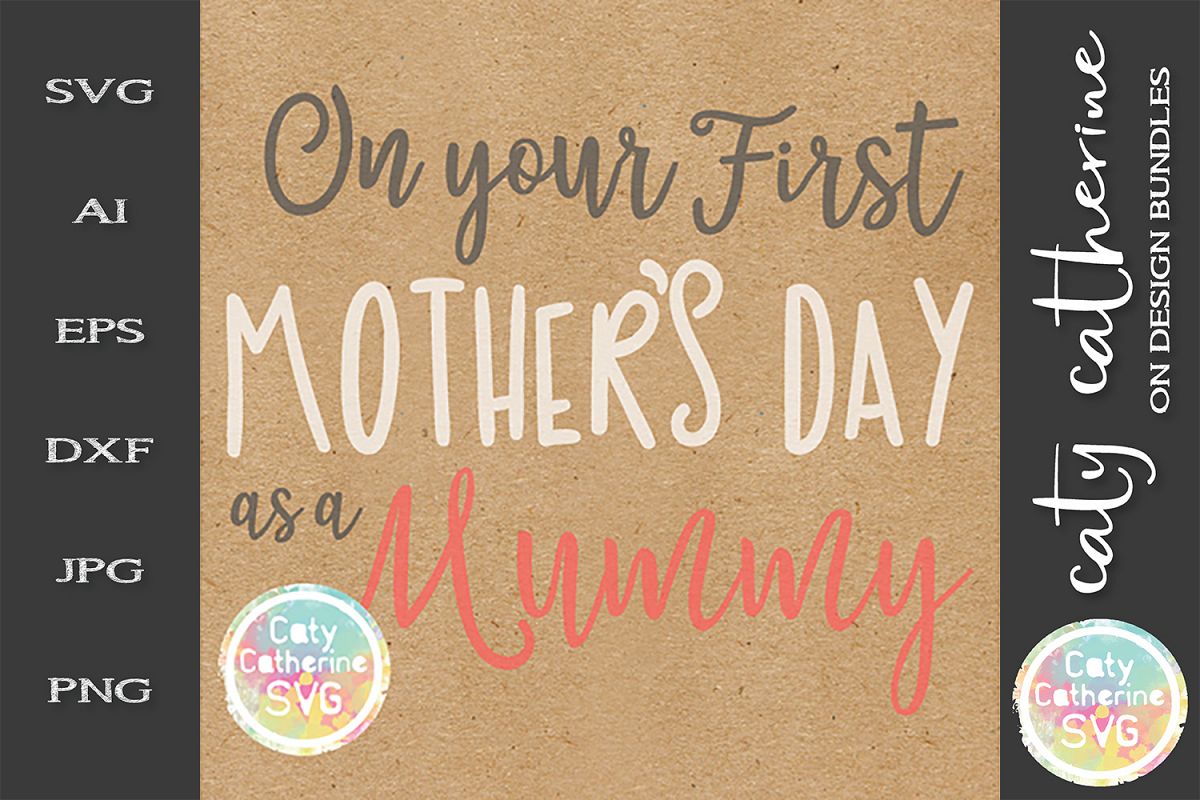 On Your First Mother's Day as A Mummy SVG Cut File example image 1