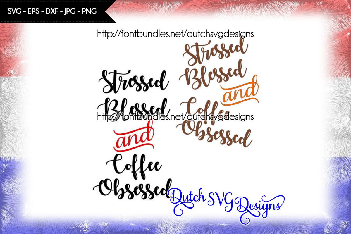 Text cutting file Stressed Blessed and Coffee Obsessed example image 1