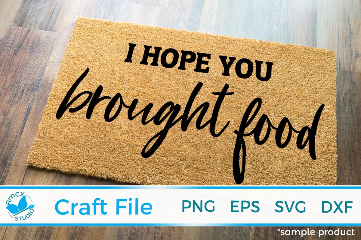I hope you brought food Front Doormat SVG example image 1