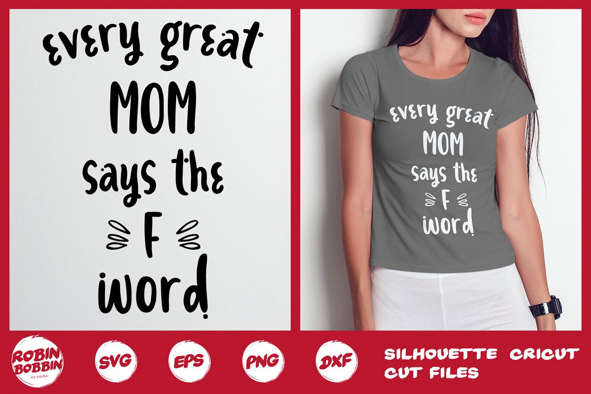 Every Great Mom Says the F Word SVG - Mother SVG DXF EPS example image 1