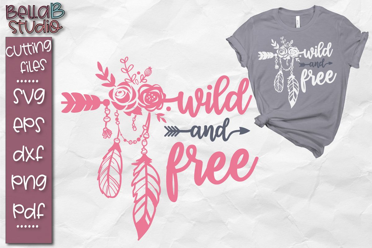 Download Boho SVG File, Wild and Free SVG, Tribal, Feathers, Spirit