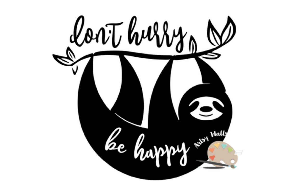 Don't hurry be happy svg CUT FILE, Sloth svg funny Sloth svg