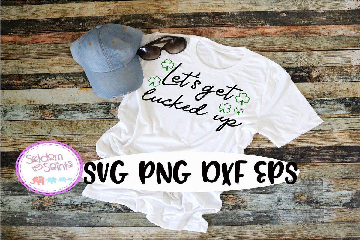 Let's get lucked up SVG PNG EPS DXF example image 1