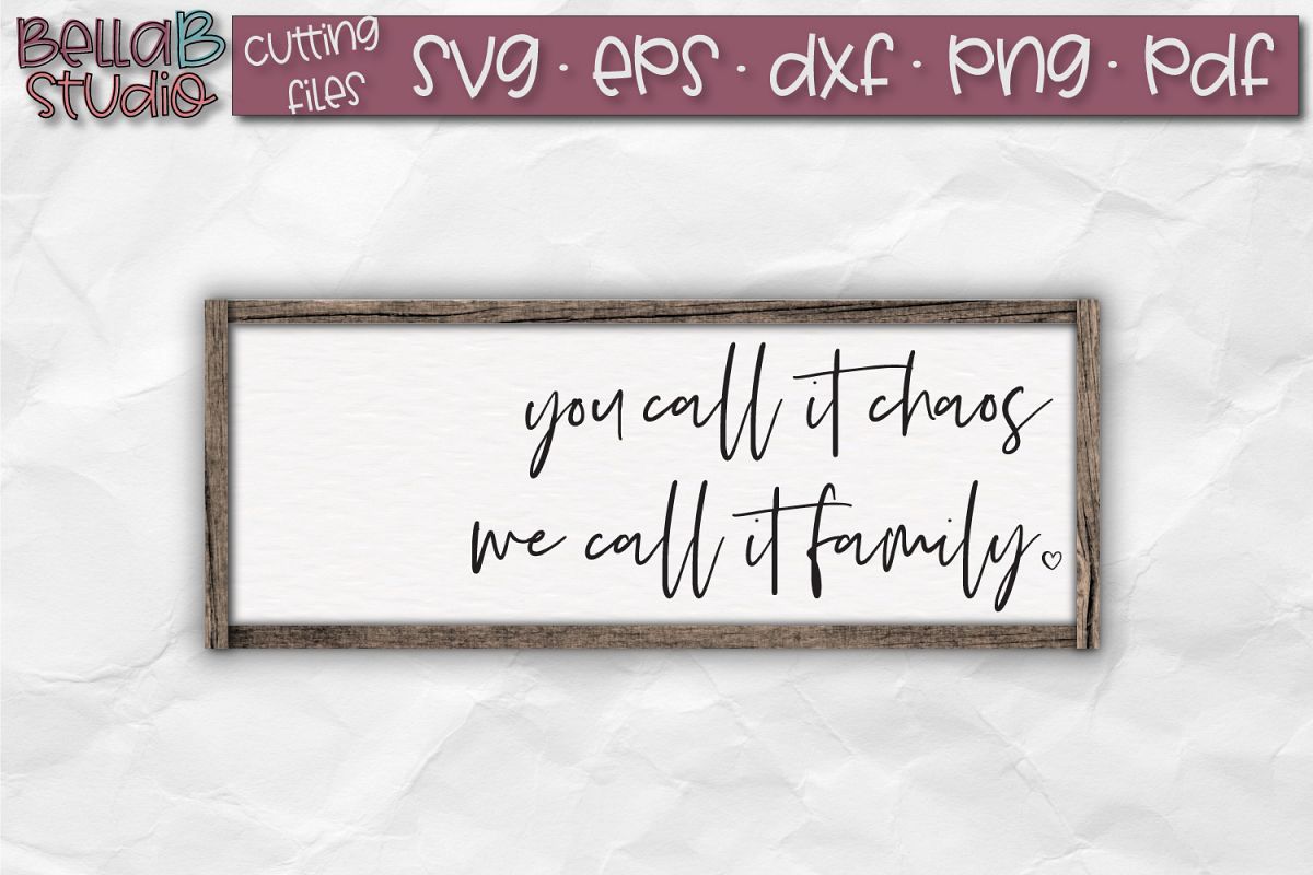 You Call It Chaos We Call It Family SVG, Family SVG File example image 1