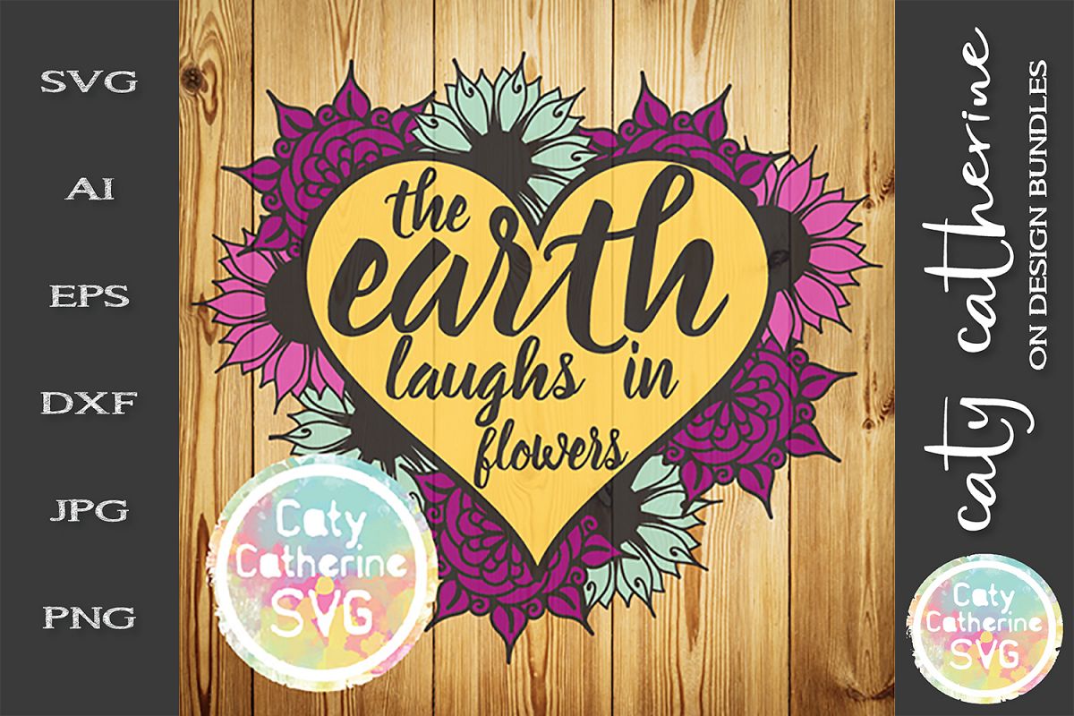 The Earth Laughs In Flowers SVG Cut File example image 1