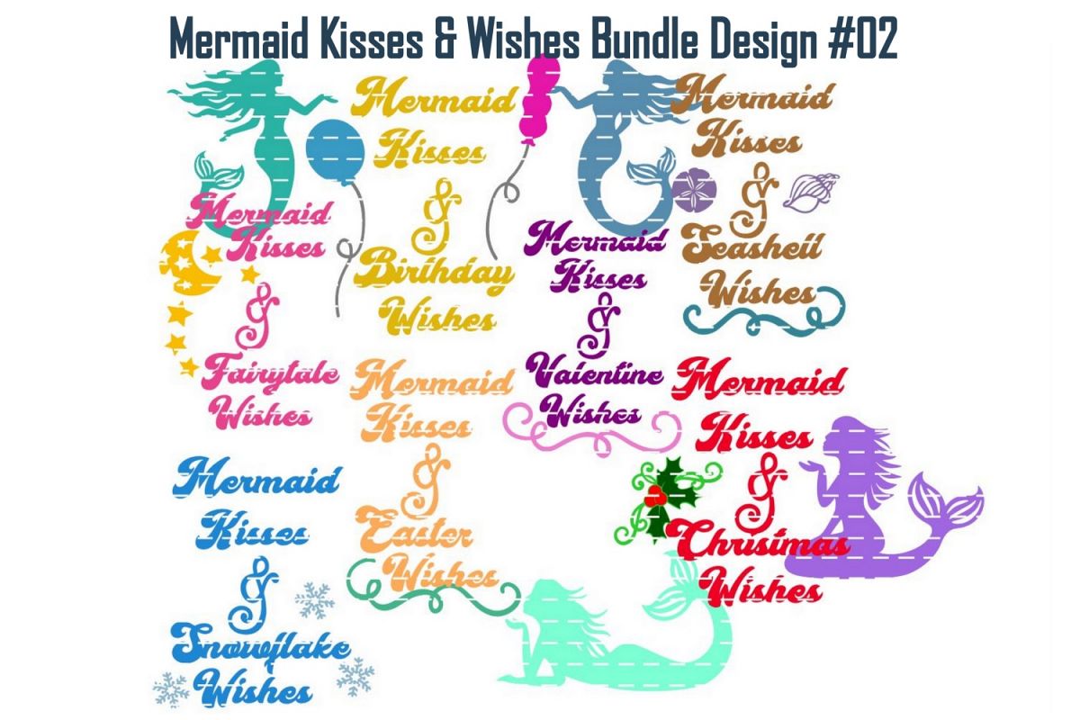 Download Mermaid Kisses Wishes #02 Bundle SVG Cut File Bundle ...