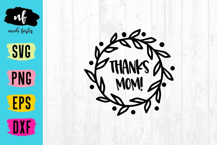 Thanks Mom SVG Cut File example image 1
