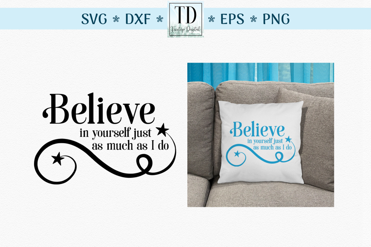 Believe in Yourself as Much as I Do, An Inspirational SVG example image 1