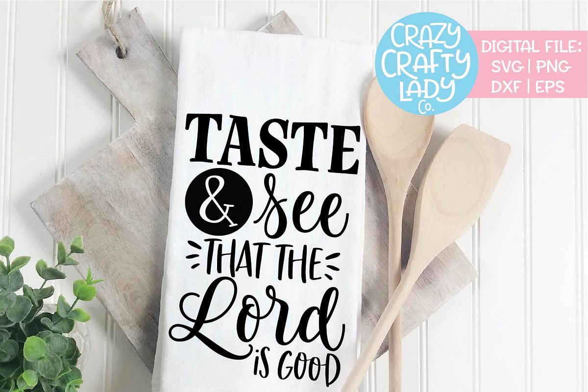 Taste & See That the Lord Is Good SVG DXF EPS PNG Cut File example image 1