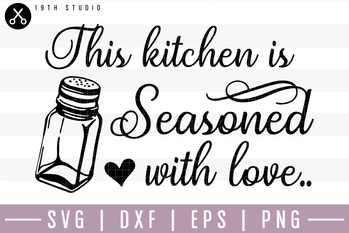 This Kitchen is seasoned with love SVG | M22F17