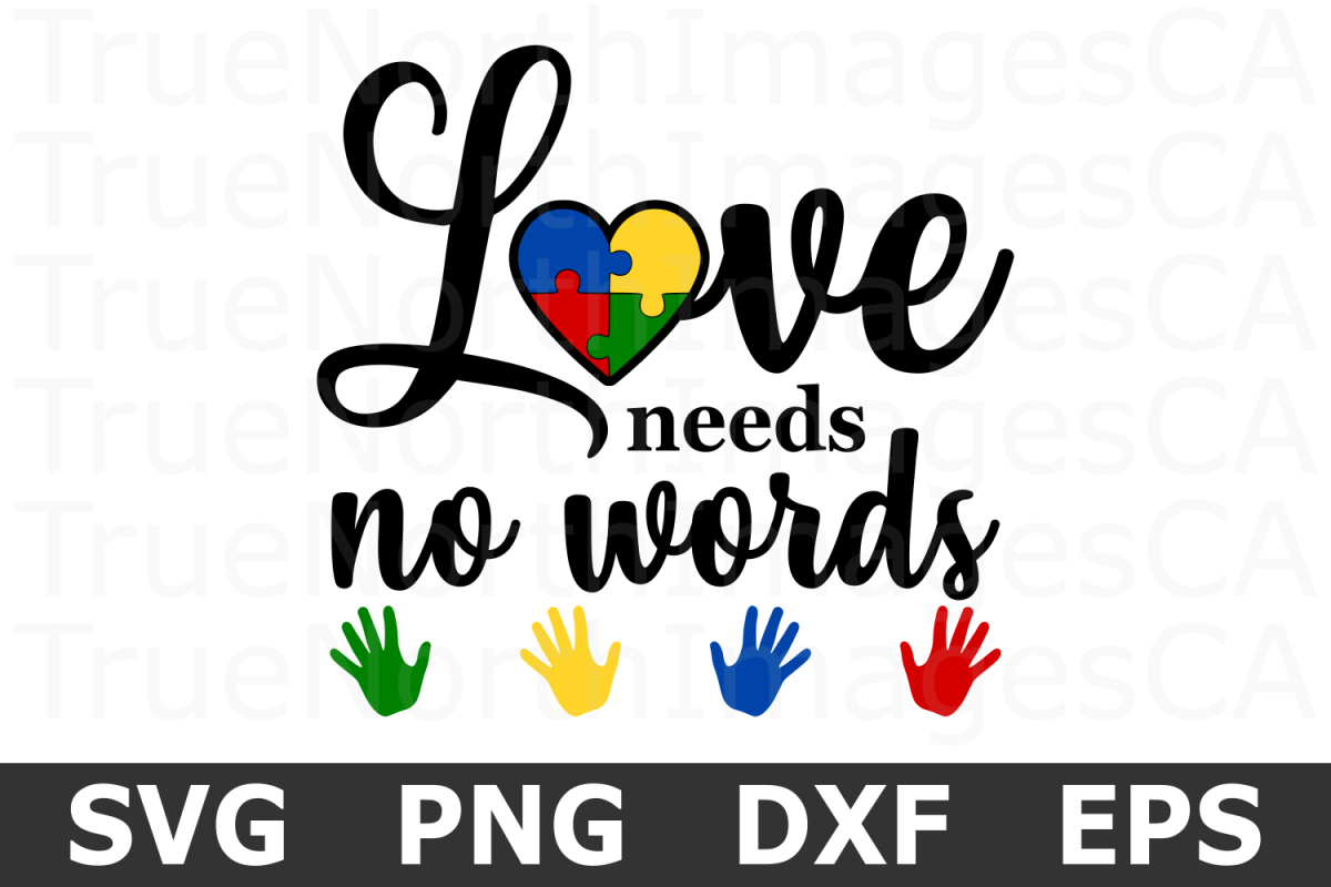 Download Love Needs No Words - An Awareness SVG Cut File (224927 ...