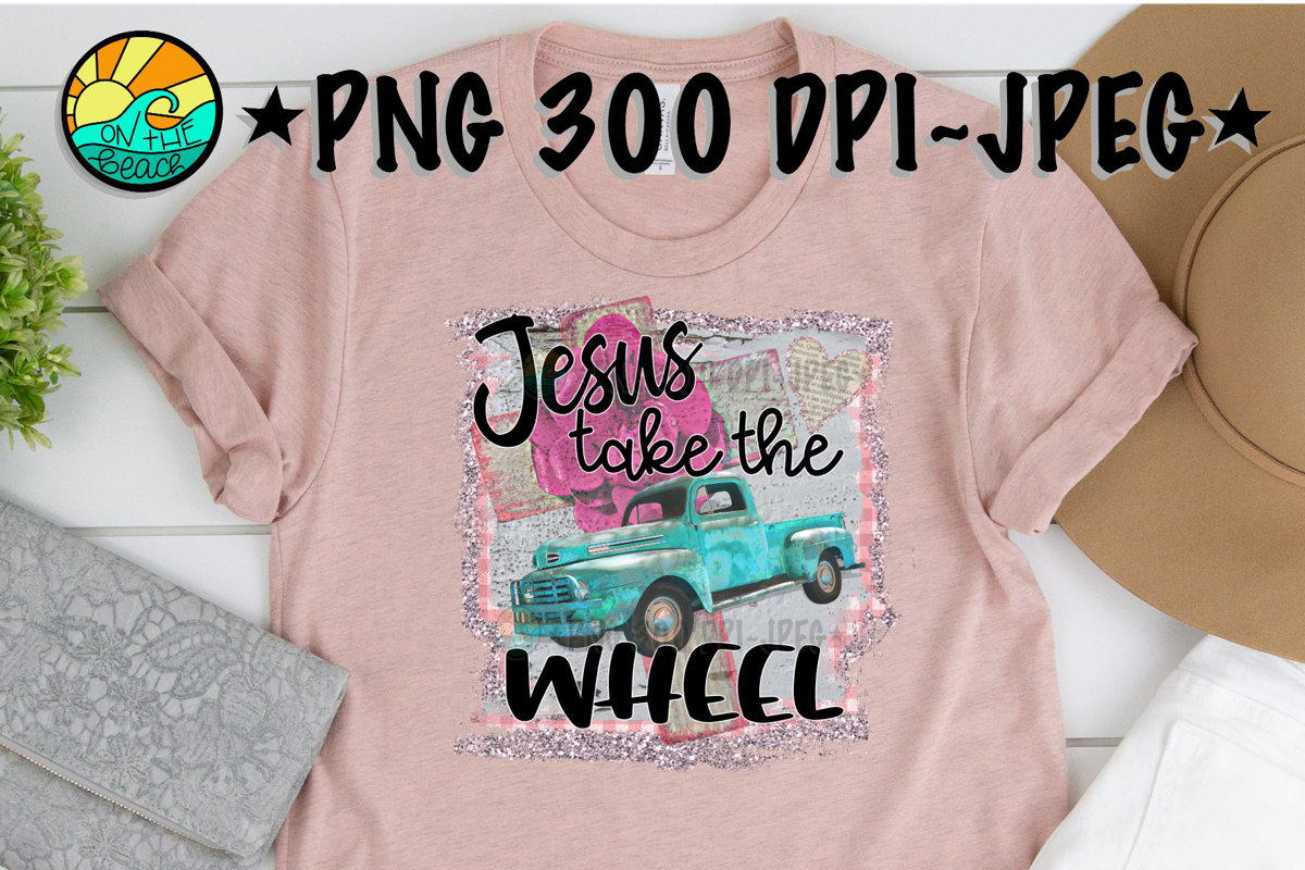 Jesus Take The Wheel - PNG for Sublimation example image 1