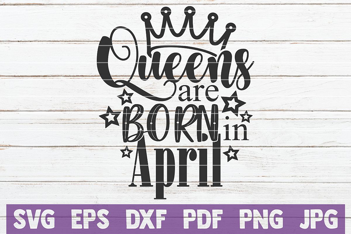 Queens Are Born In April example image 1