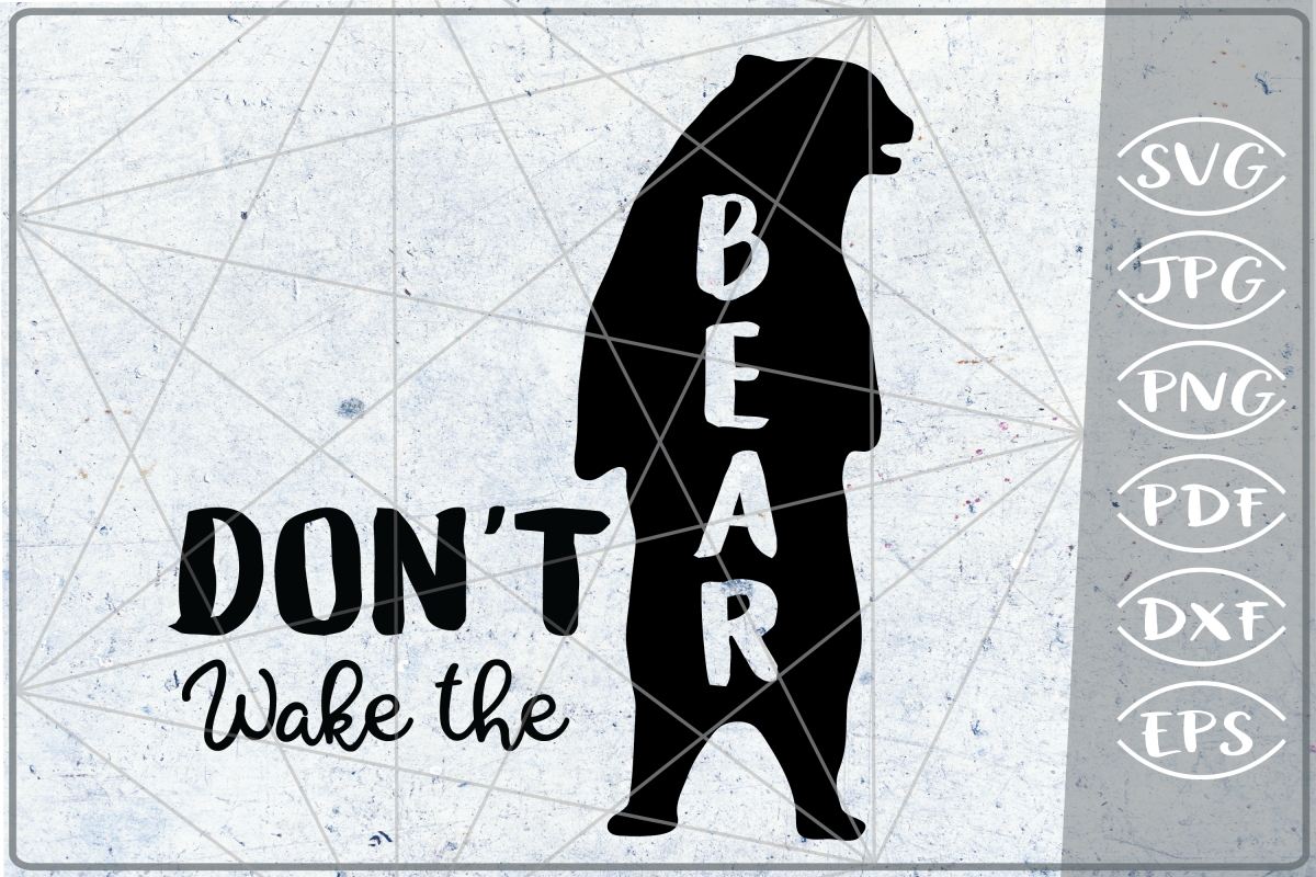 Don't Wake The Bear SVG Bear Silhouette Bear Quote Svg Files example image 1