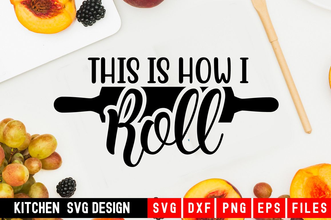This is how I Roll Svg|kitchen svg|kitchen towel svg example image 1