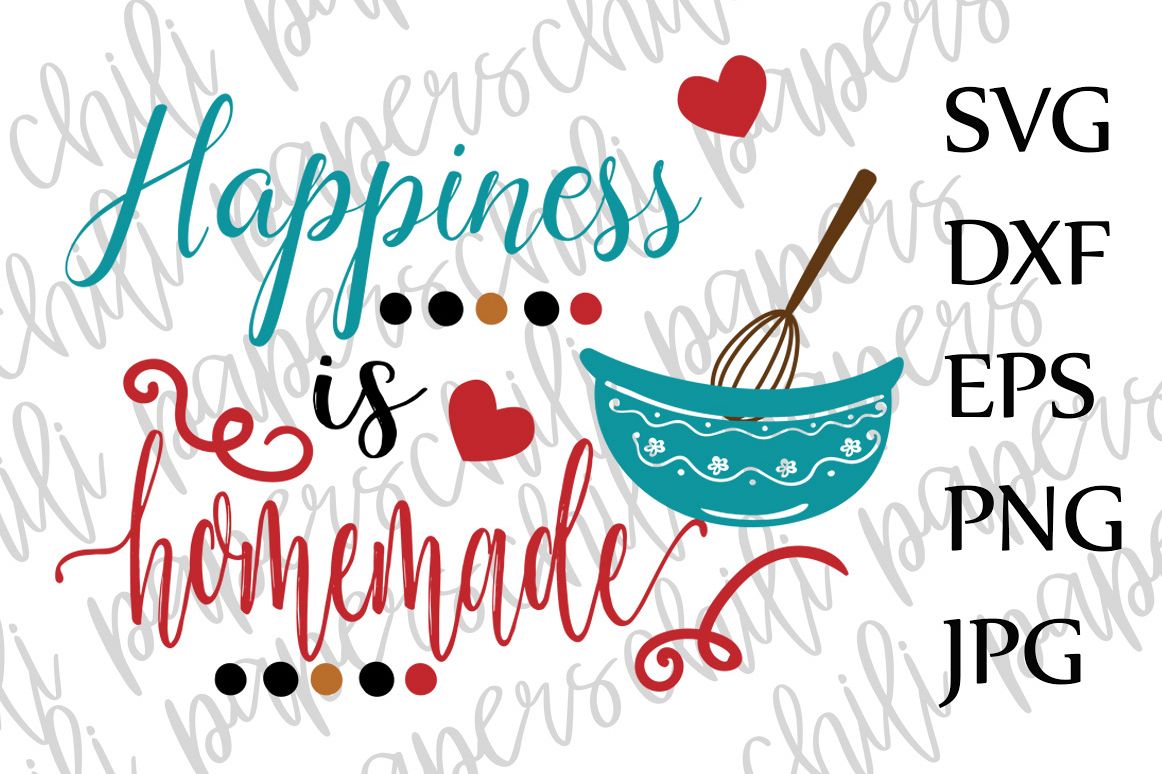Download Happiness is Homemade Svg (47730) | Illustrations | Design ...