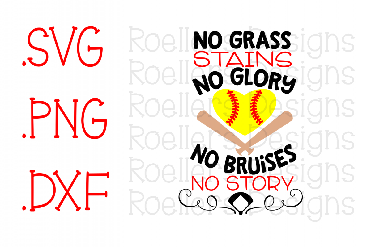 Download No Grass Stains No Glory No Bruises No Story, SVG, DXF, Cricut, Silhouette, softball SVG ...