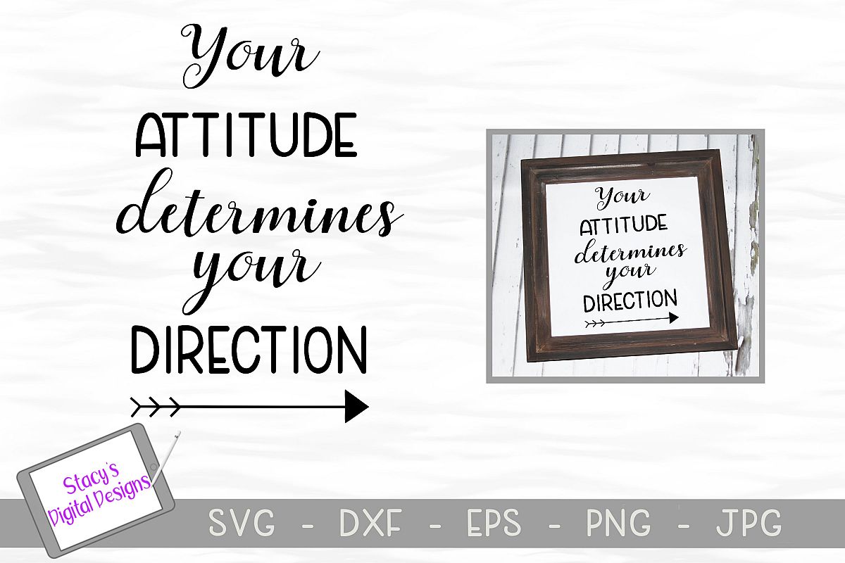 Inspirational SVG - Your attitude determines your direction example image 1