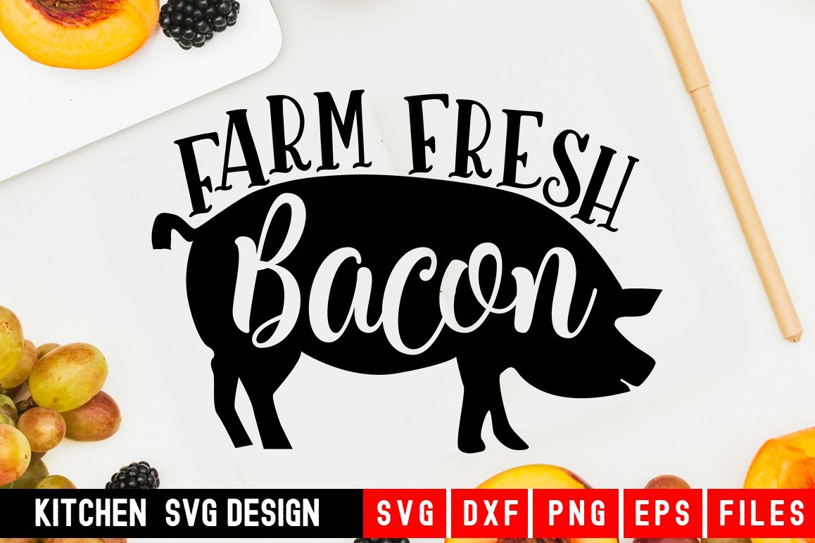 Farm Fresh Bacon Svg|kitchen svg|kitchen towel svg example image 1