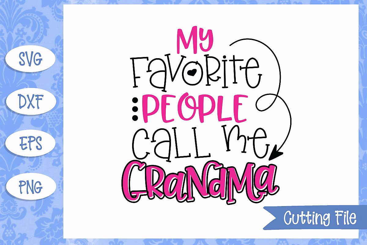 My favorite people call me granddma SVG File example image 1