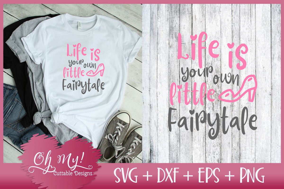 Life Is Your Own Little Fairytale - SVG DXF EPS PNG example image 1