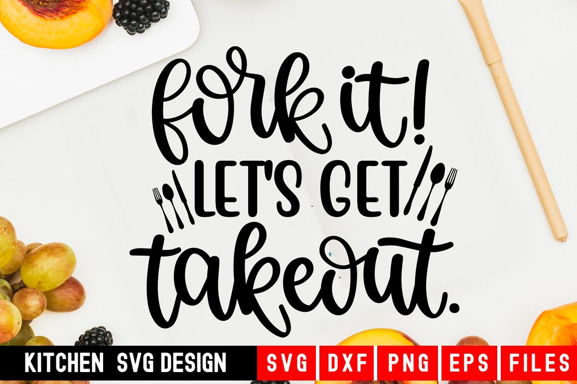 Fork It! Let's Get Takeout Svg|kitchen svg|kitchen towel svg example image 1
